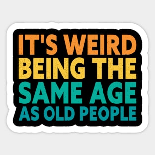 Old People Funny Saying Birthday Sticker